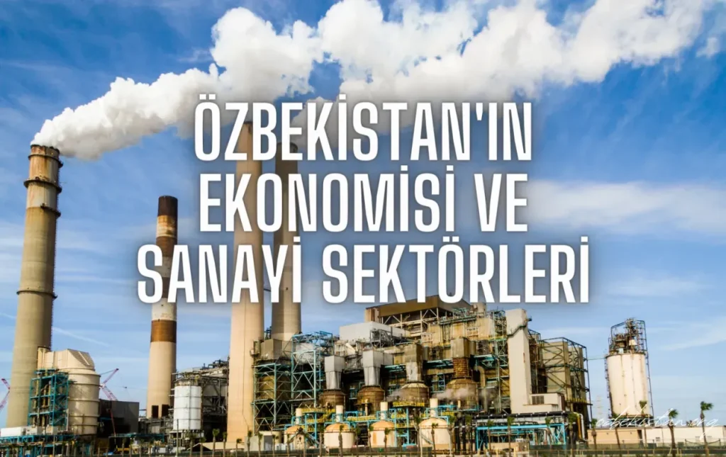 Özbekistan ekonomisi yılın ilk yarısında yüzde 7,2 büyüdü