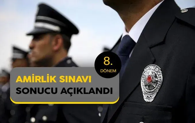 Polis Amirleri Eğitim Sonuçları Açıklandı!