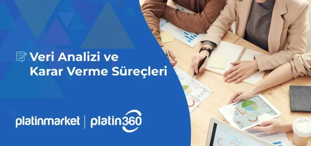 Veri Analitiği ile Karar Verme: İşinizi Güçlendirme Taktikler